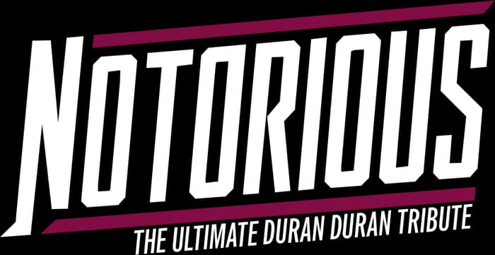 Notorious — The Ultimate Duran Duran Tribute